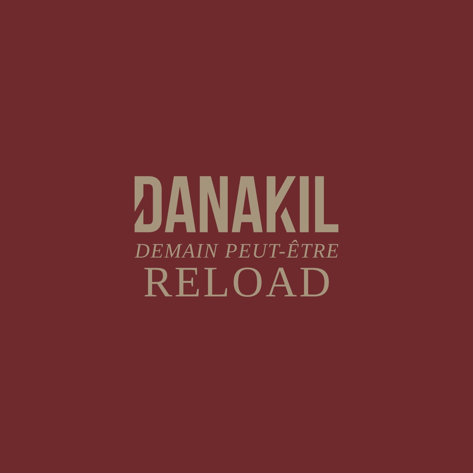 Danakil - Demain Peut Être Reload – Bacoshop