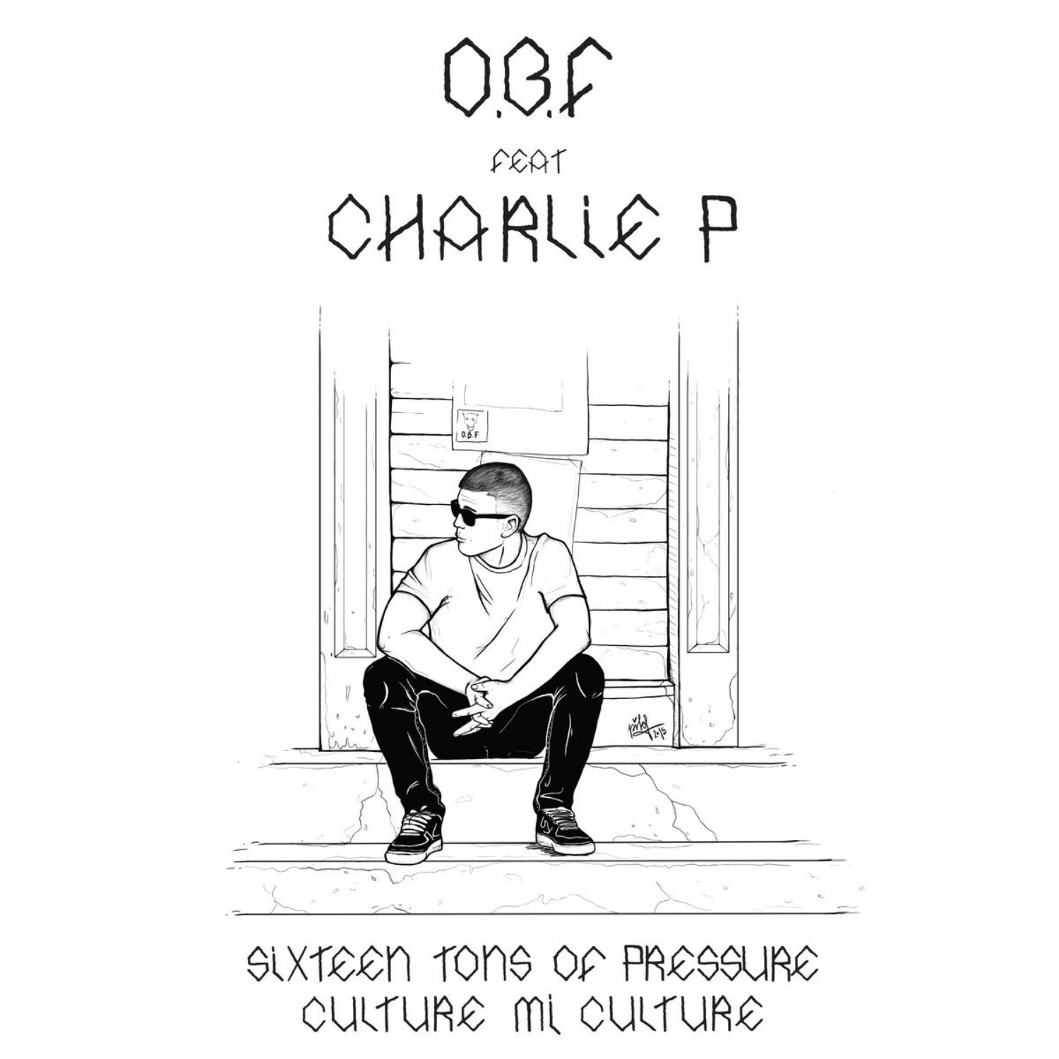 O.B.F x CHARLIE P - SIXTEEN TONS OF PRESSURE 2025 – Bacoshop